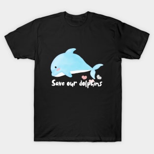 Save our dolphins T-Shirt